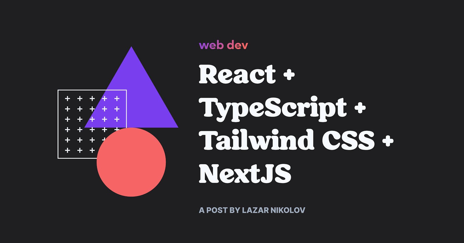 An easy React 17 + TypeScript + Tailwind CSS + NextJS setup