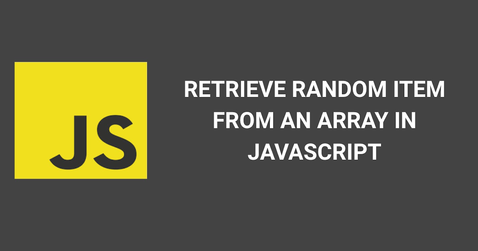 Retrieve Random Item from an Array in Javascript