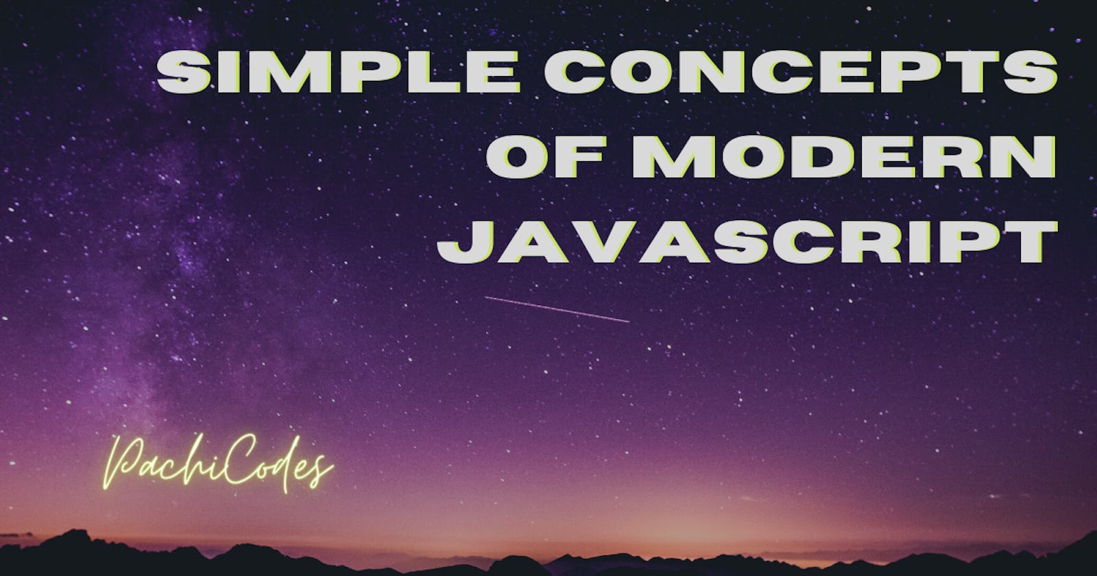 Simple concepts of Modern JavaScript