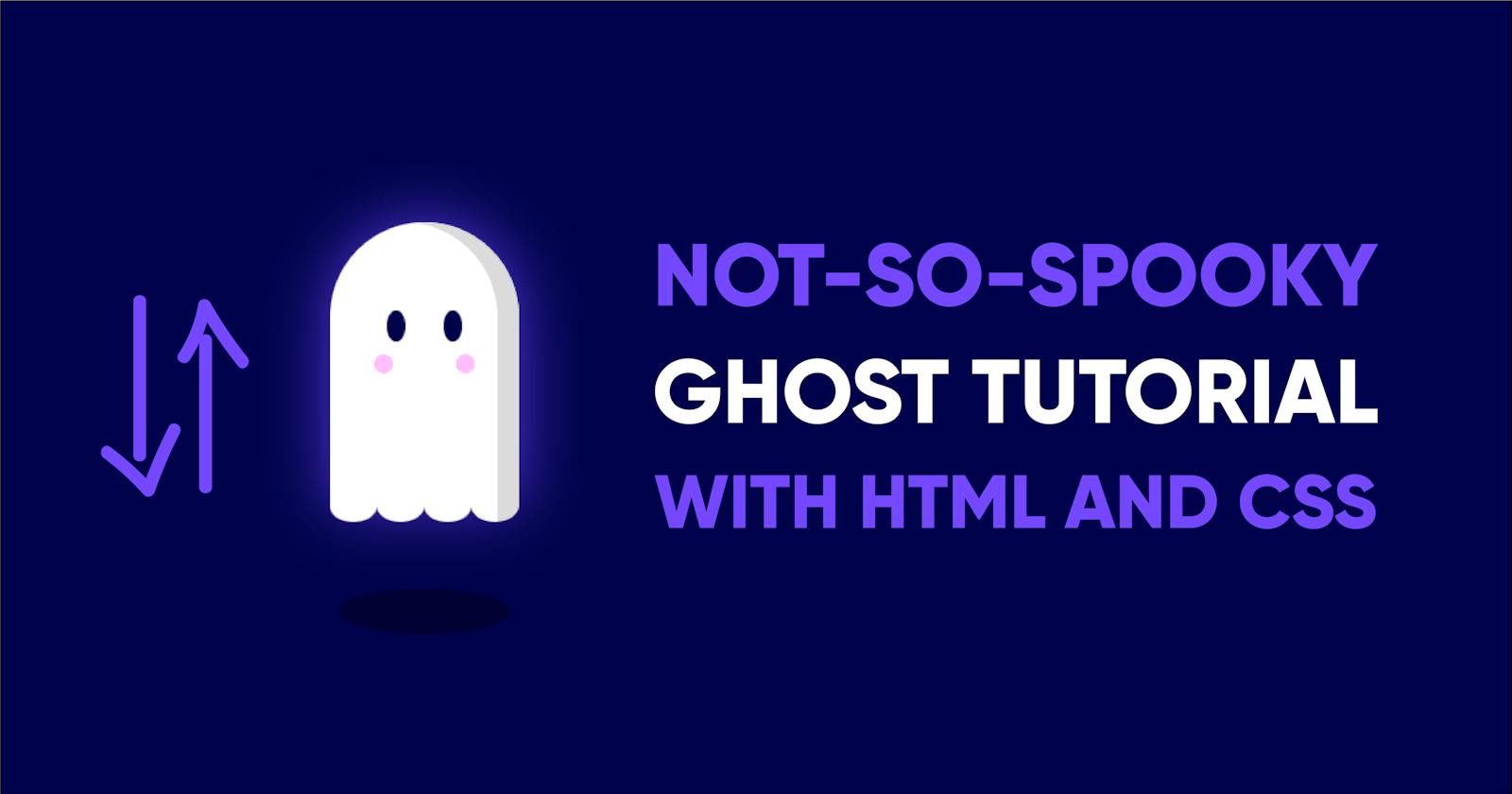 Make A Not-So-Spooky Ghost with HTML & CSS