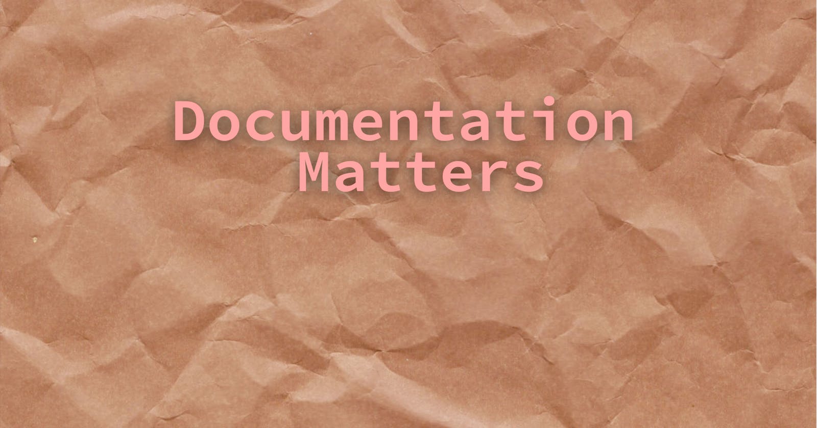 Documentation Matters