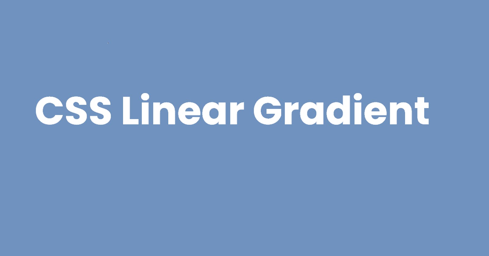 CSS Linear Gradient (Summary)