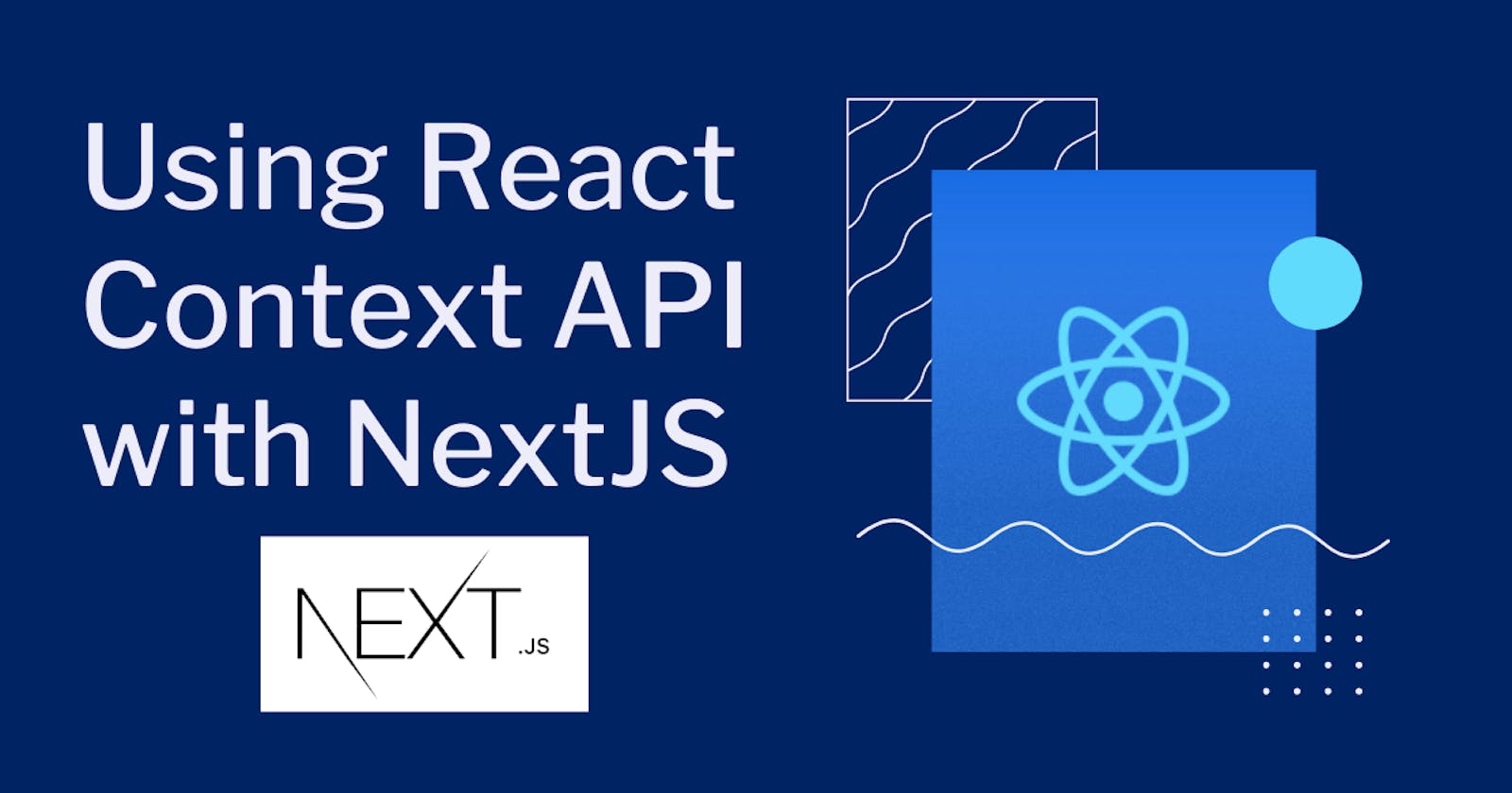 Using React Context API with NextJS