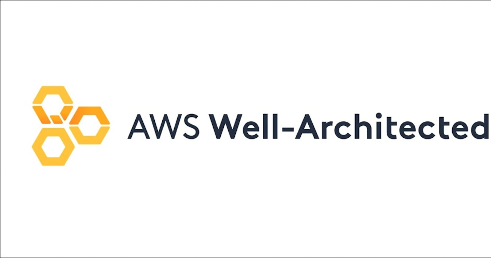 The AWS Well-Architected Framework and it's 5 Pillars Pt. 1