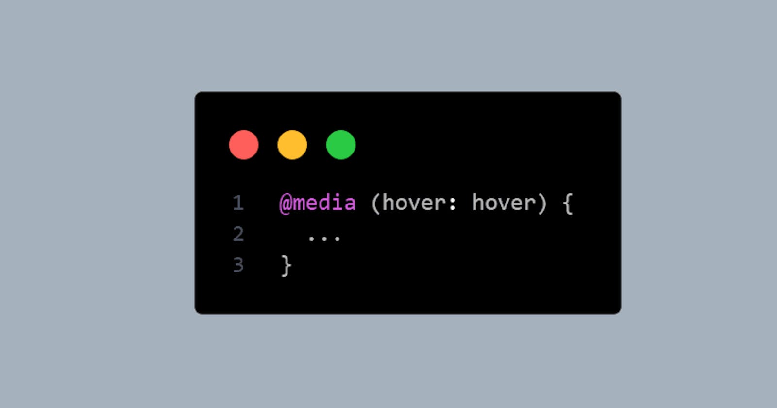 @media (hover: hover) - CSS Media Query