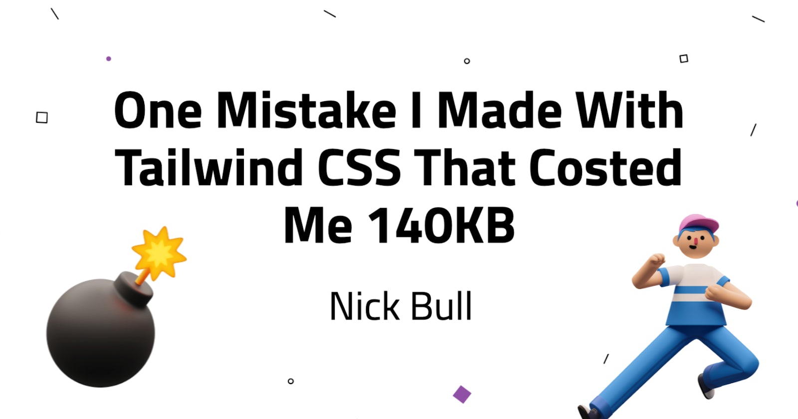 One Mistake I Made With Tailwind CSS That Costed Me 140KB