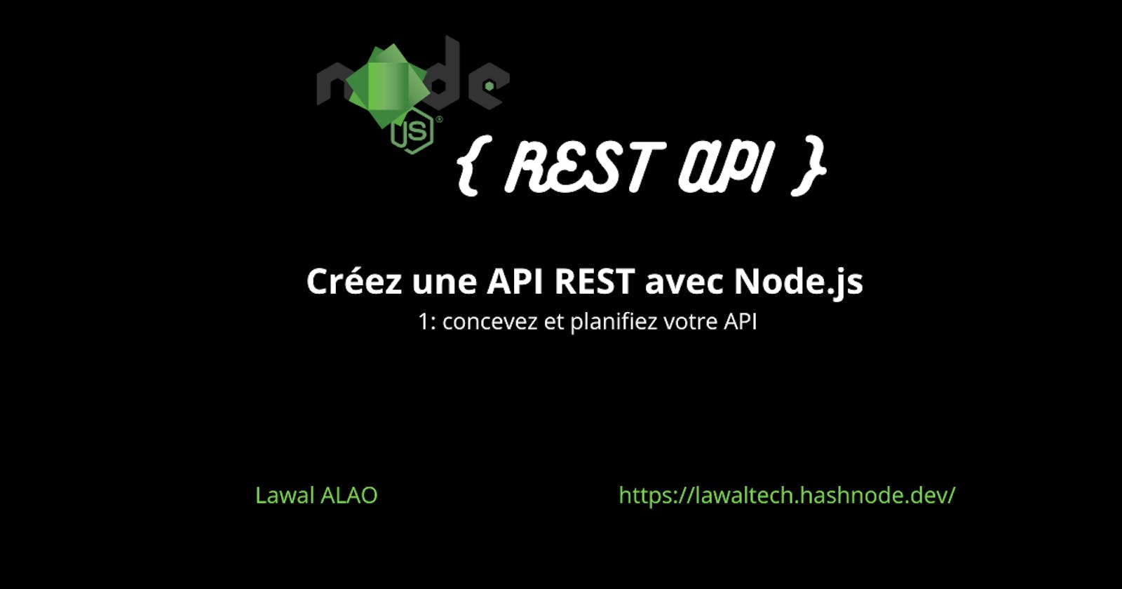 Créez une API REST avec Node.js: concevez et planifiez votre API