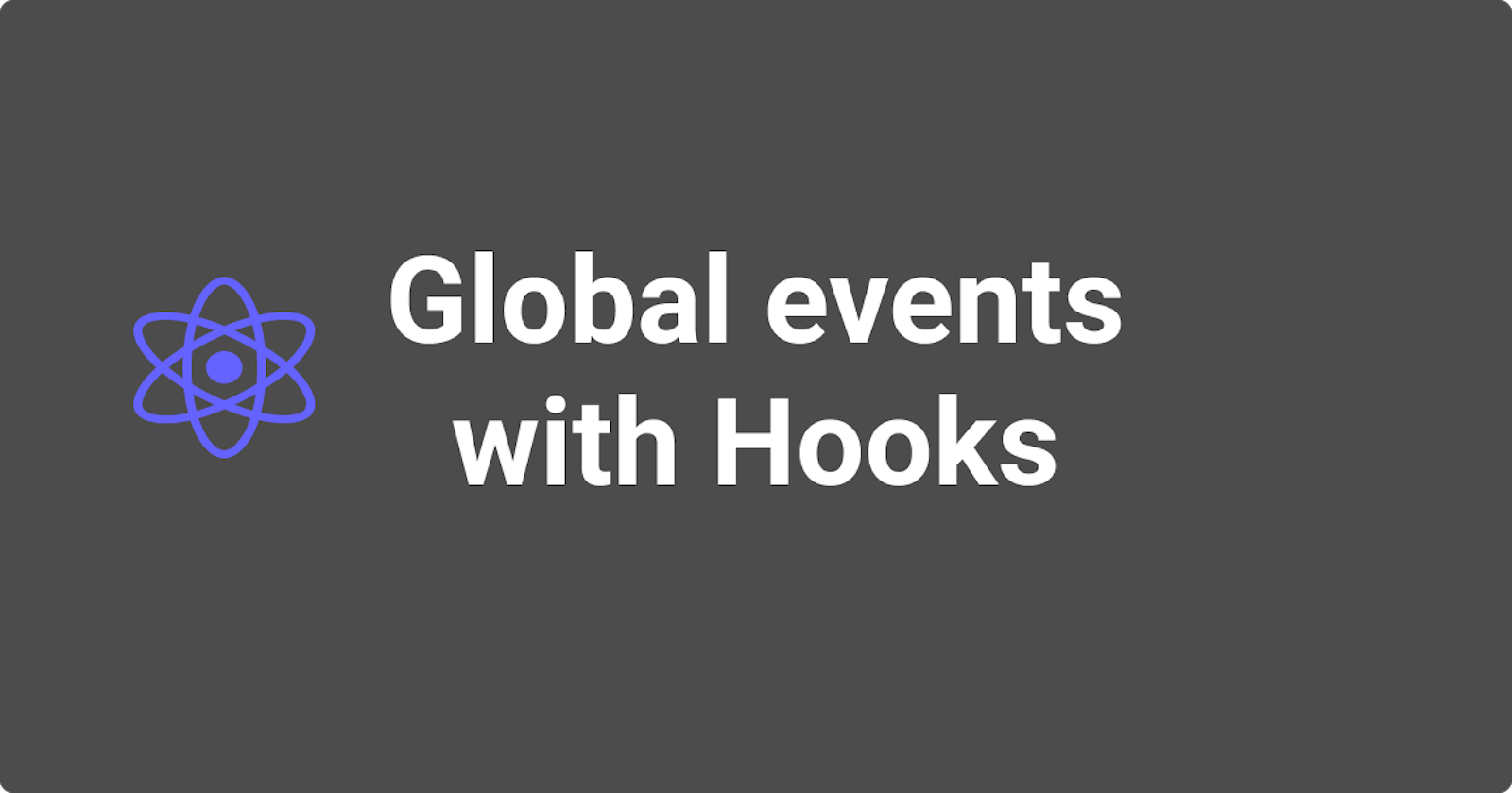 A simple way to manage global DOM events in React with hooks