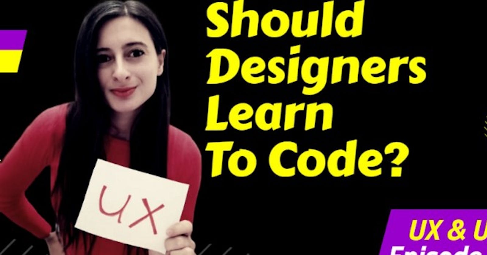 E1: “Should Designers Learn To Code?” Why It’s Not A Good Question