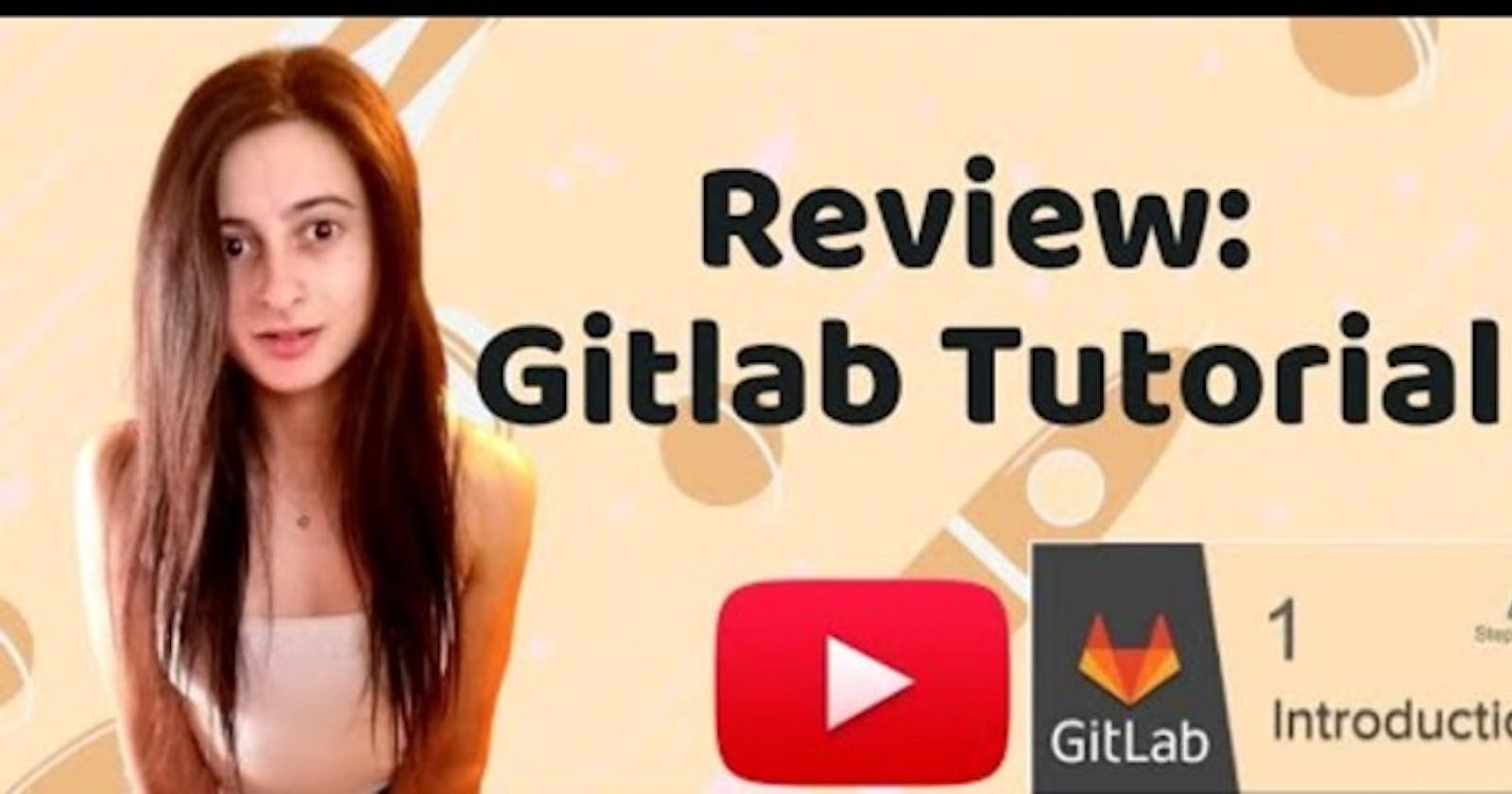 Review: GitLab Beginner Tutorial by Automation Step by Step