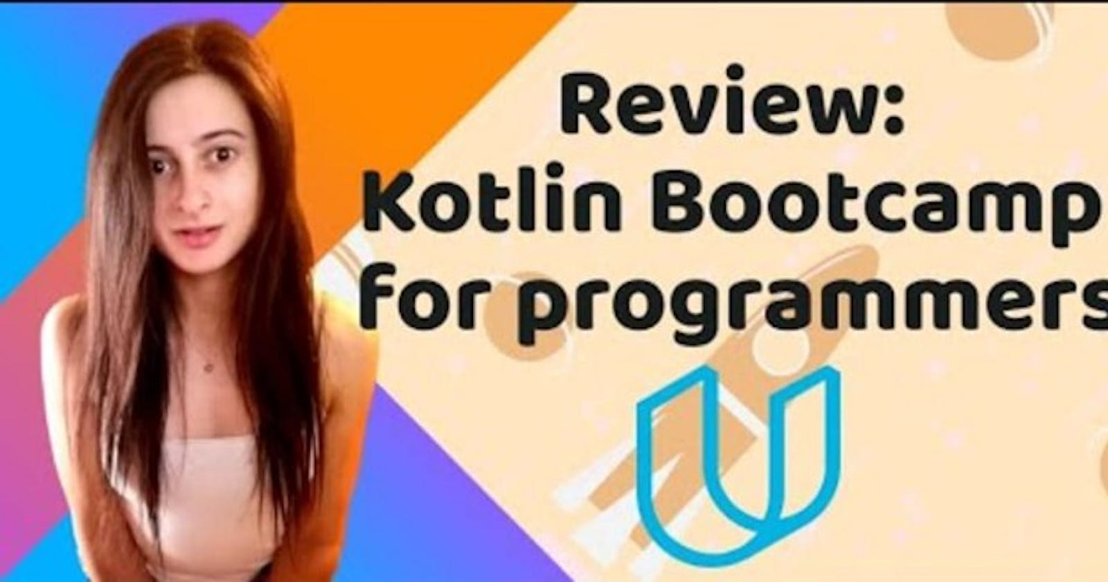 Review: Kotlin Bootcamp for programmers by Google [2020] Udacity