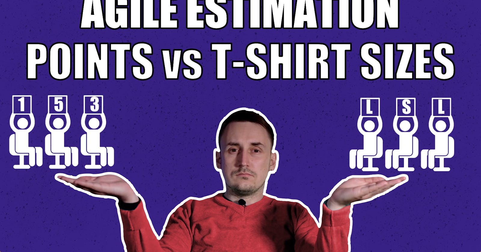 Agile estimation: points vs t-shirt sizes