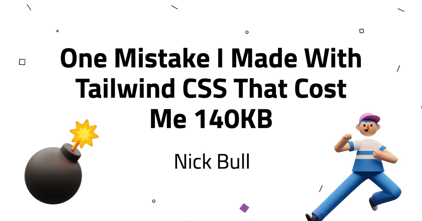 One Mistake I Made With Tailwind CSS That Cost Me 140KB