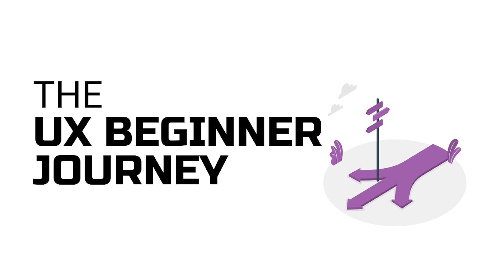 The UX Beginner's Journey