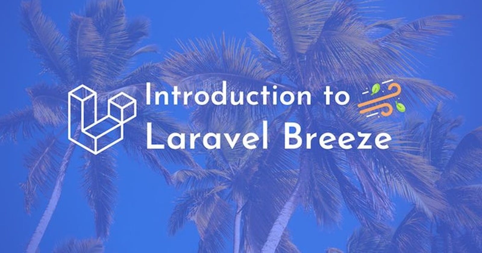 What is Laravel Breeze and how to get started?