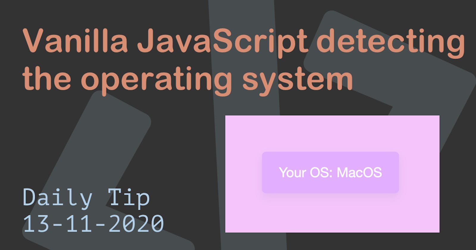 Vanilla JavaScript detecting the operating system