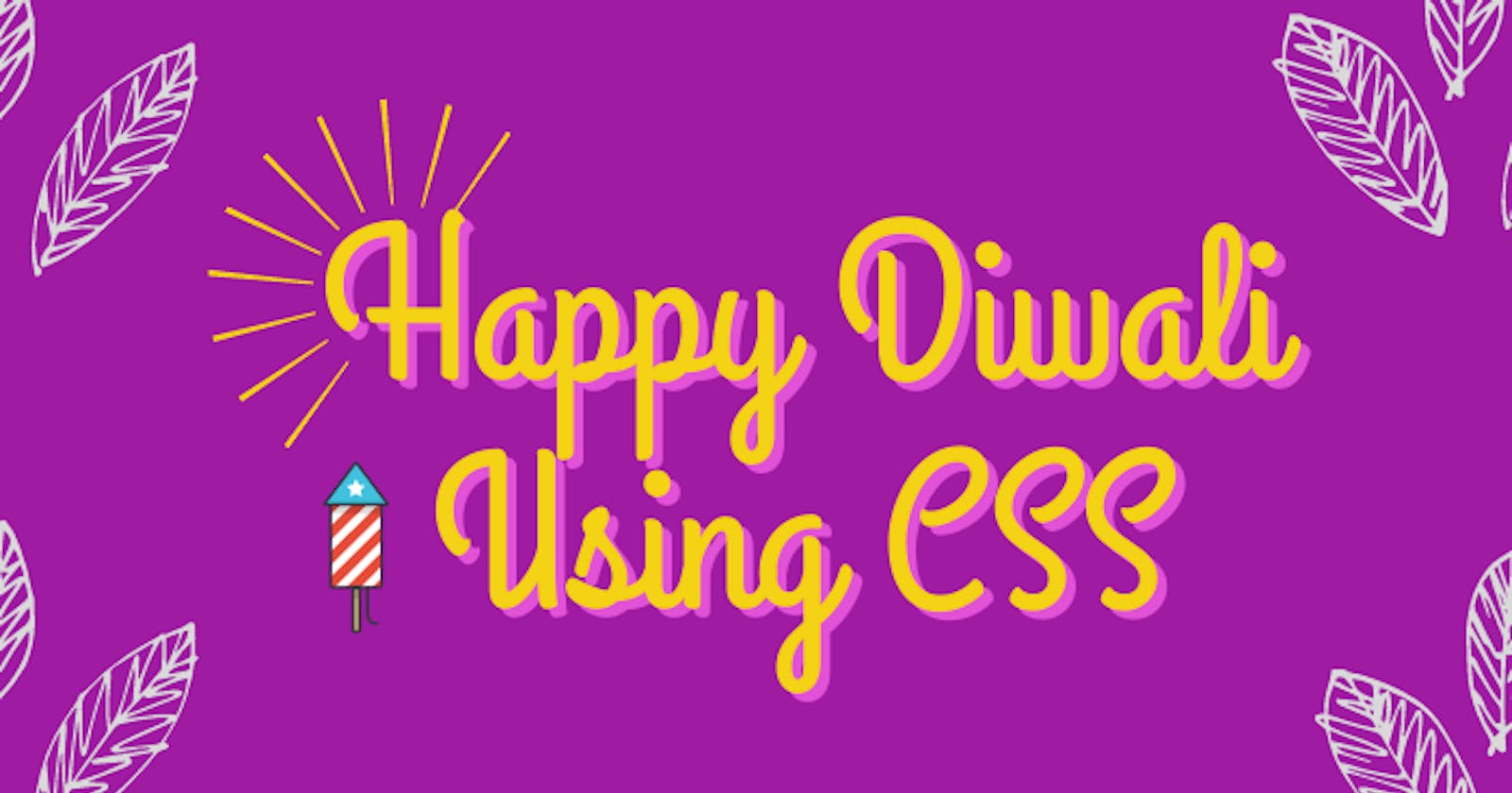 Wish Happy Diwali Using CSS Design
