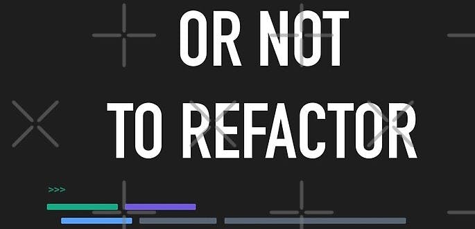 not to refactor.jpg