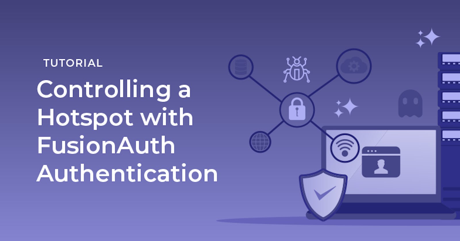 Controlling a hotspot with FusionAuth authentication