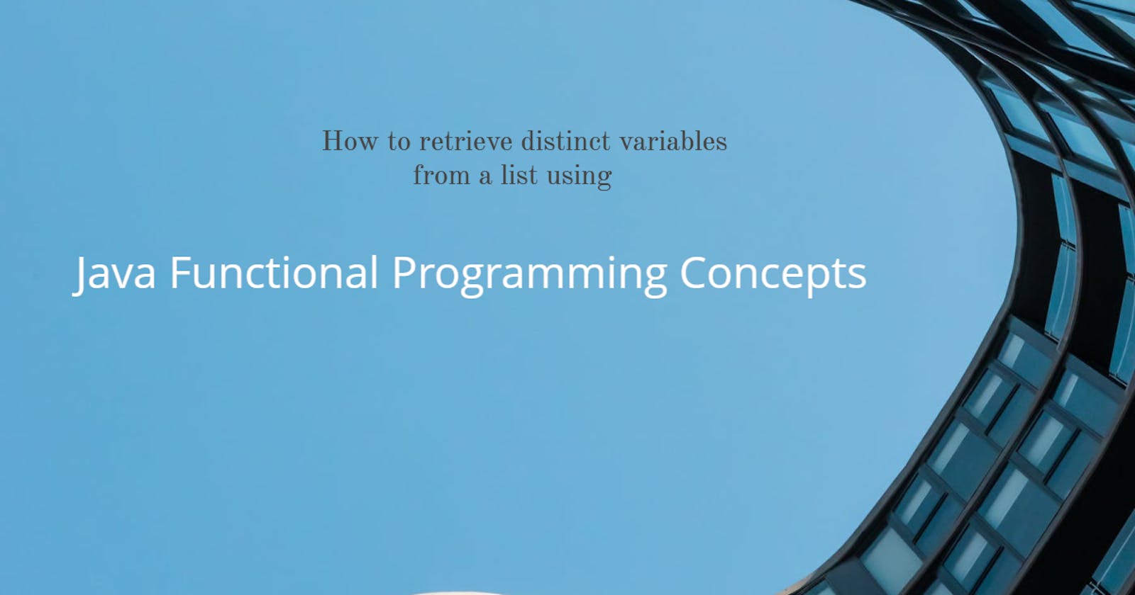 How to retrieve distinct variables from a list using Java functional programming concepts