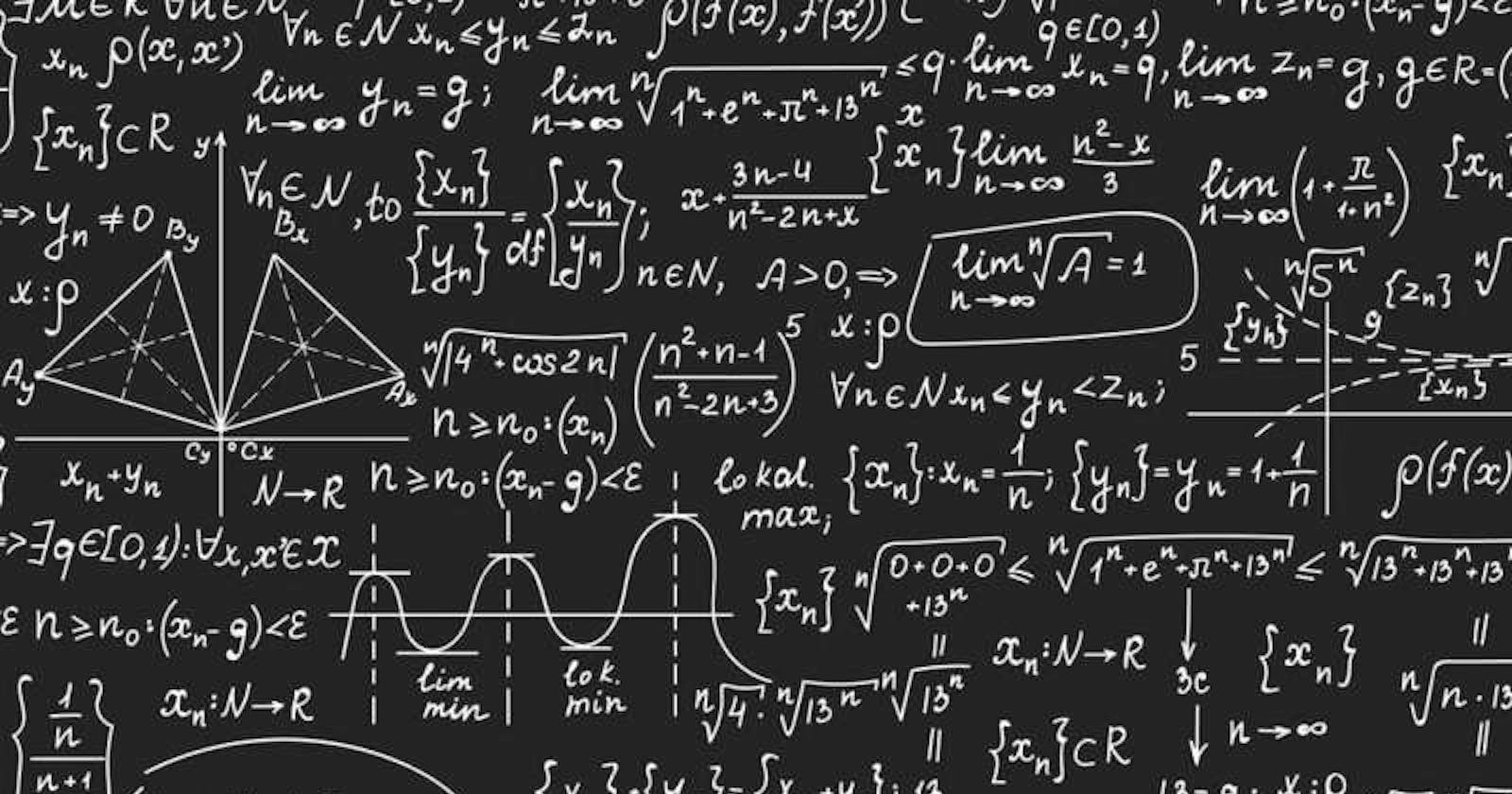 The beginner's guide to the math for machine learning