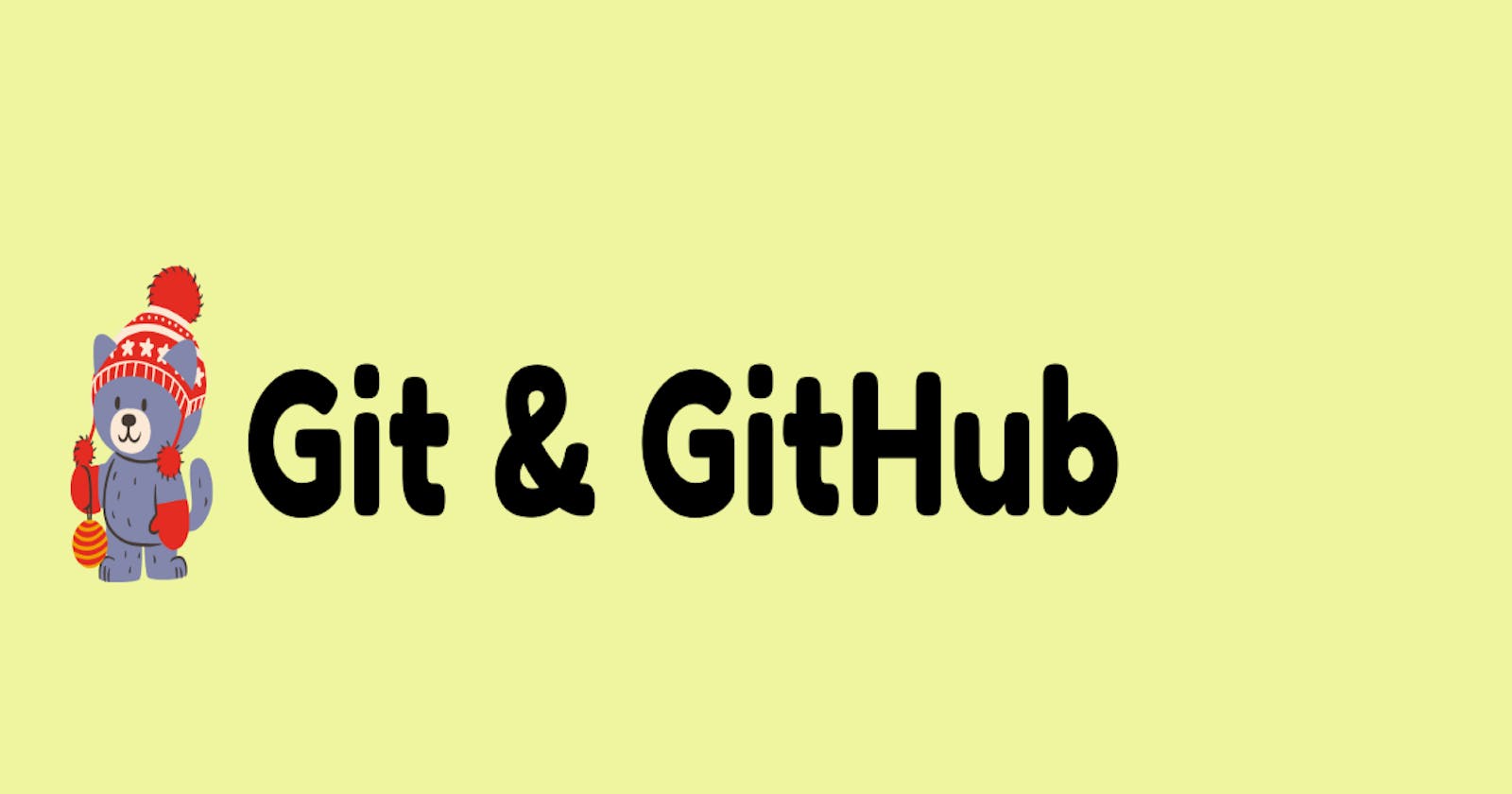 Let's Cover these Essentials: Git and GitHub