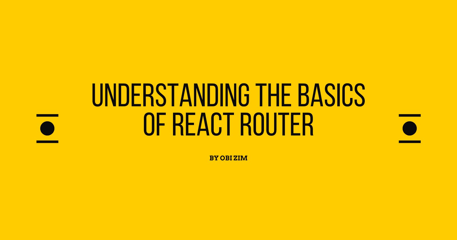 Understanding the basics of React Router