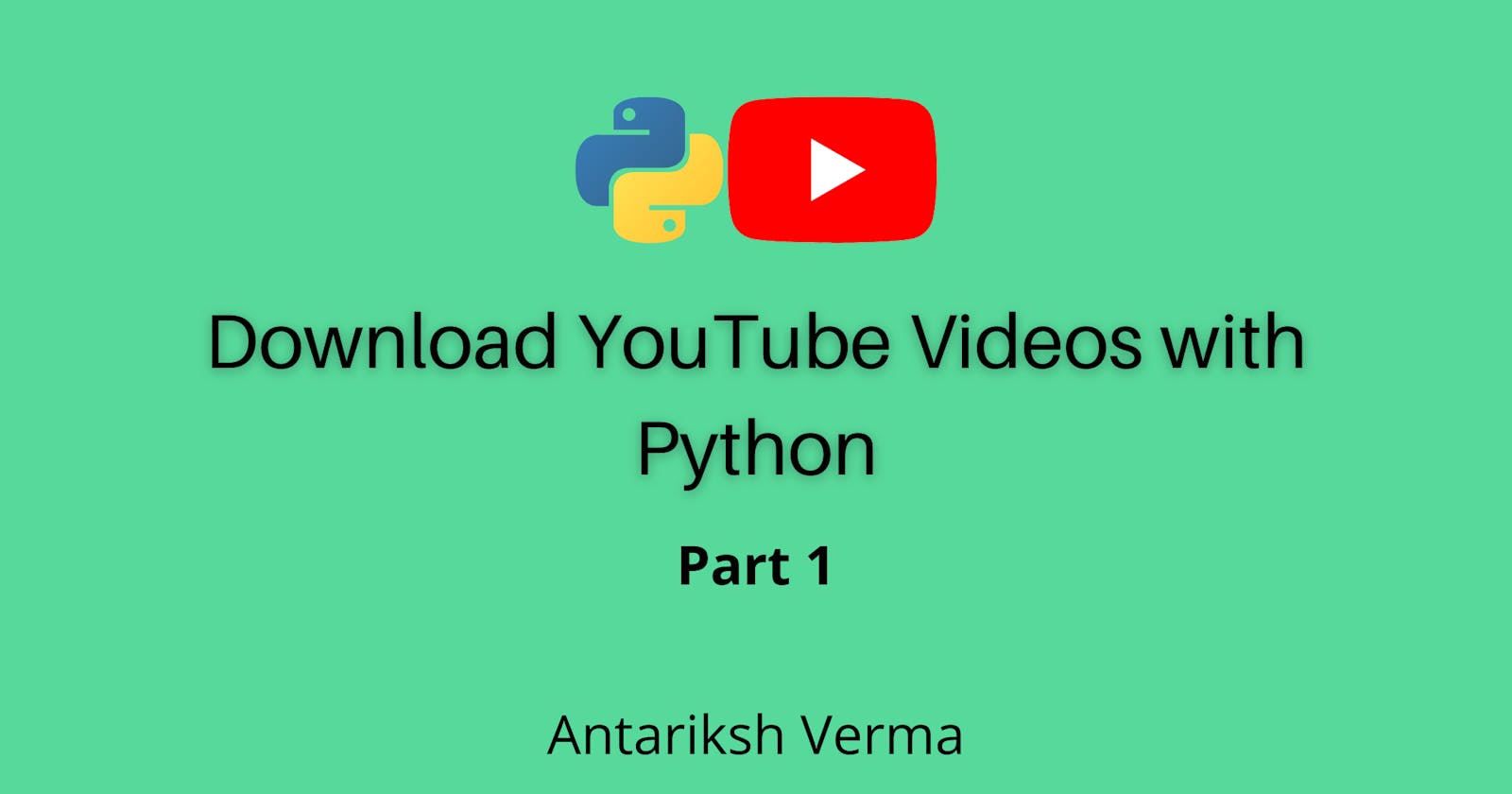 Download YouTube Videos with Python - Part 1