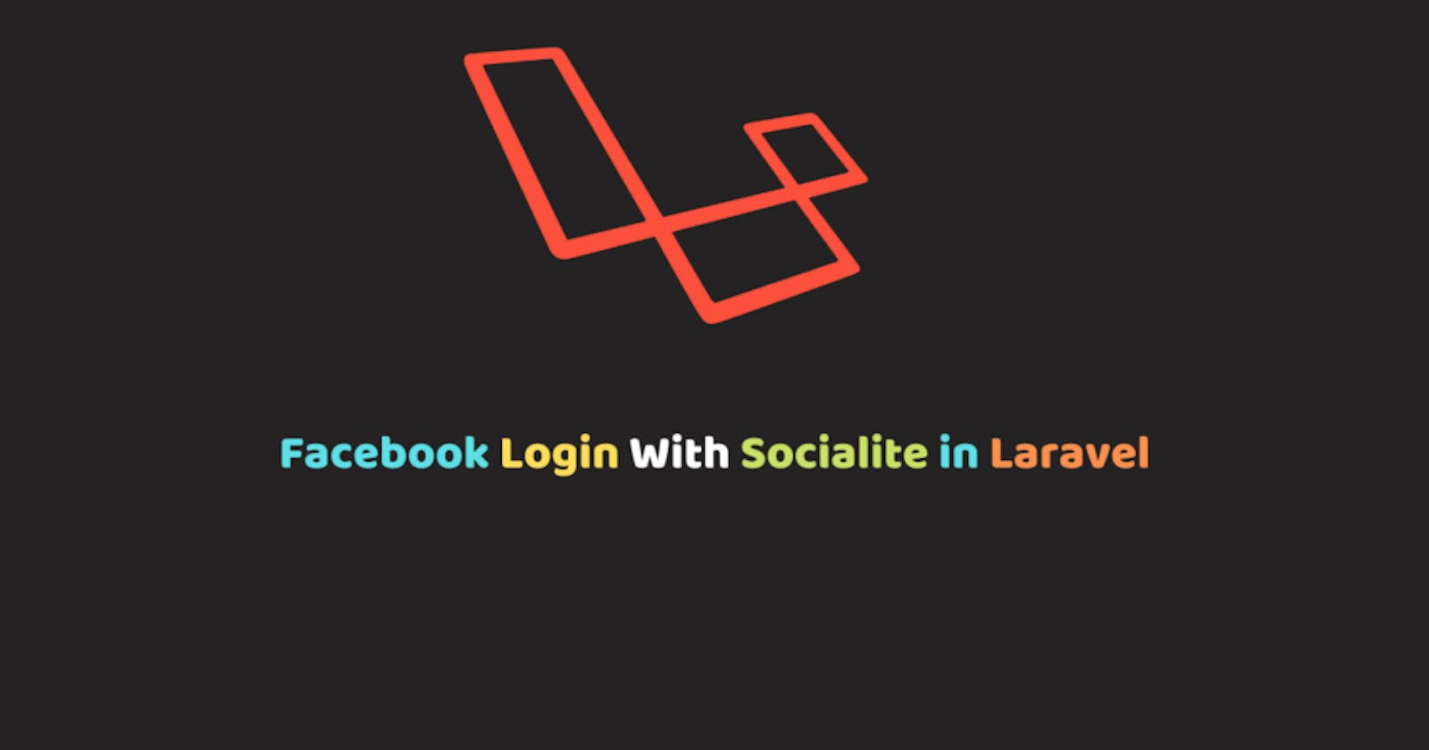 How to setup Facebook Login With Socialite in Laravel