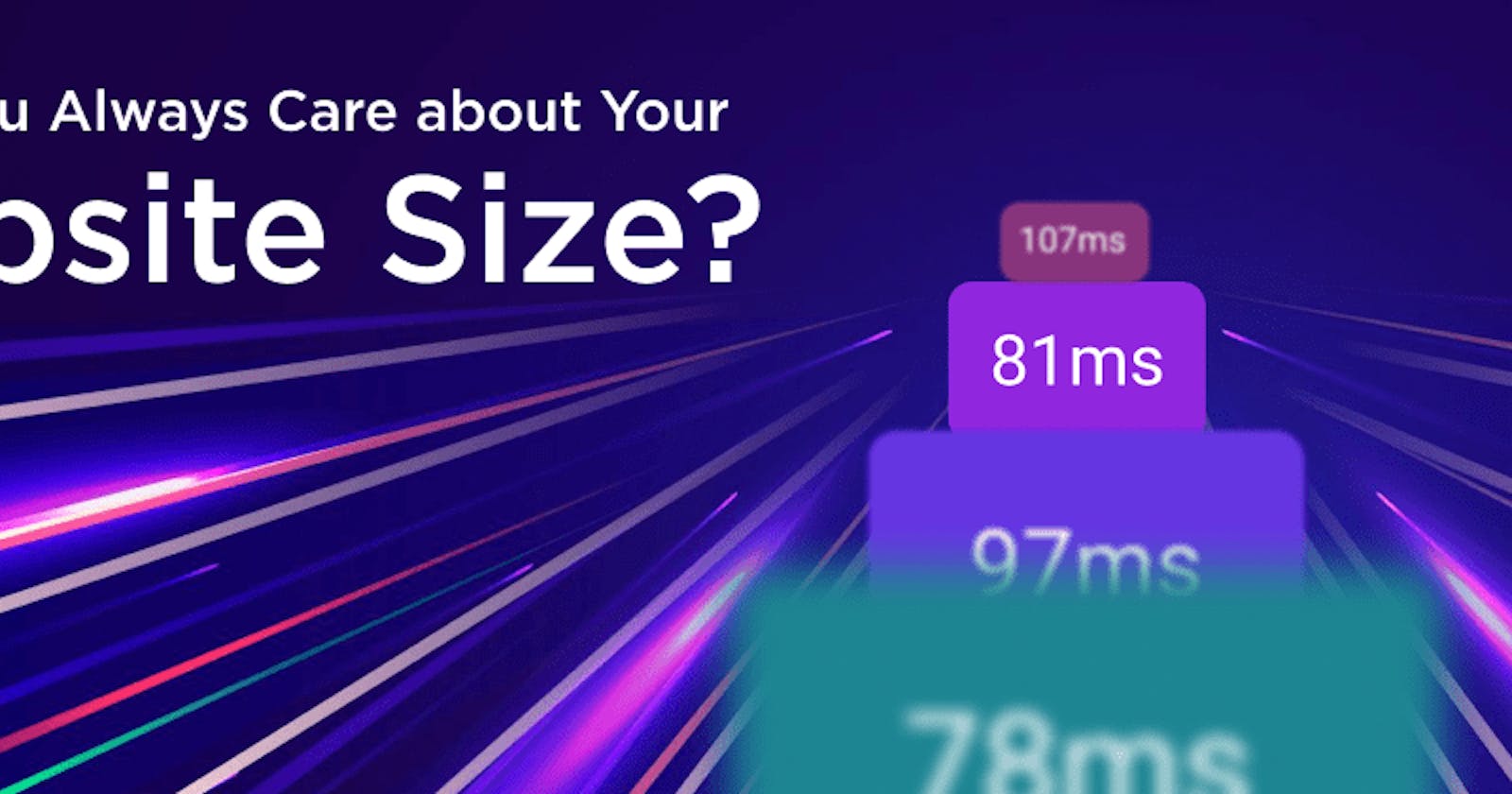 Should You Always Care about Your Website Size?
