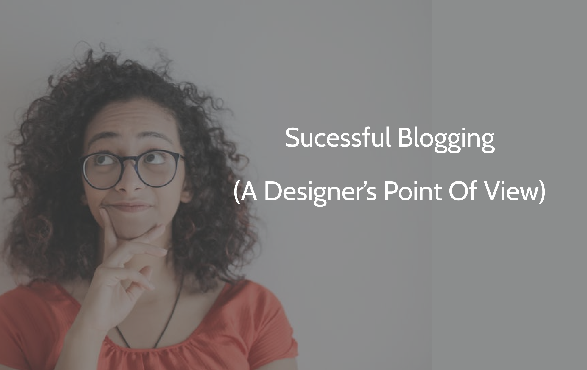 Successful Blogging( A Designers Point Of View)