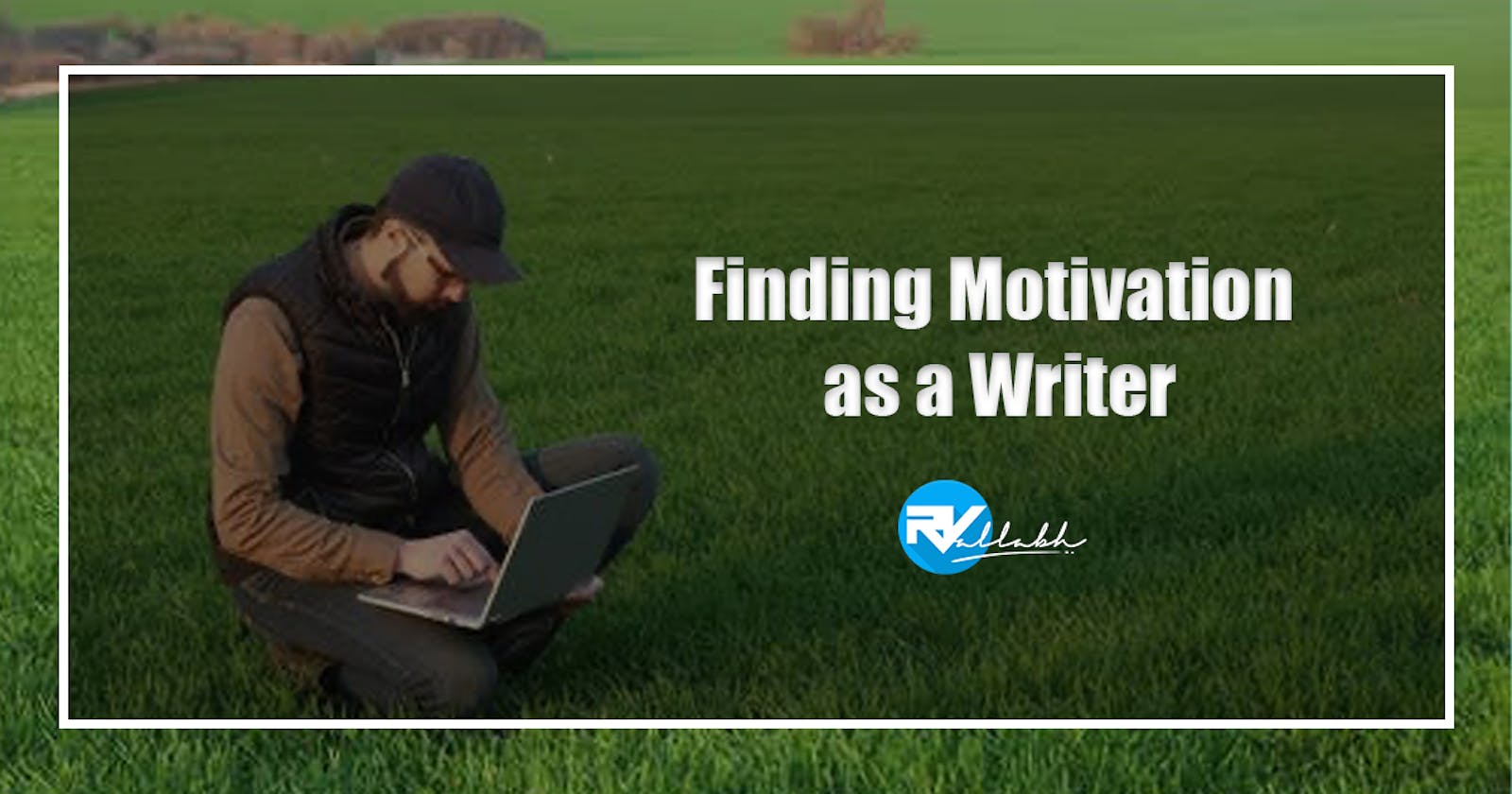Finding motivation as a writer