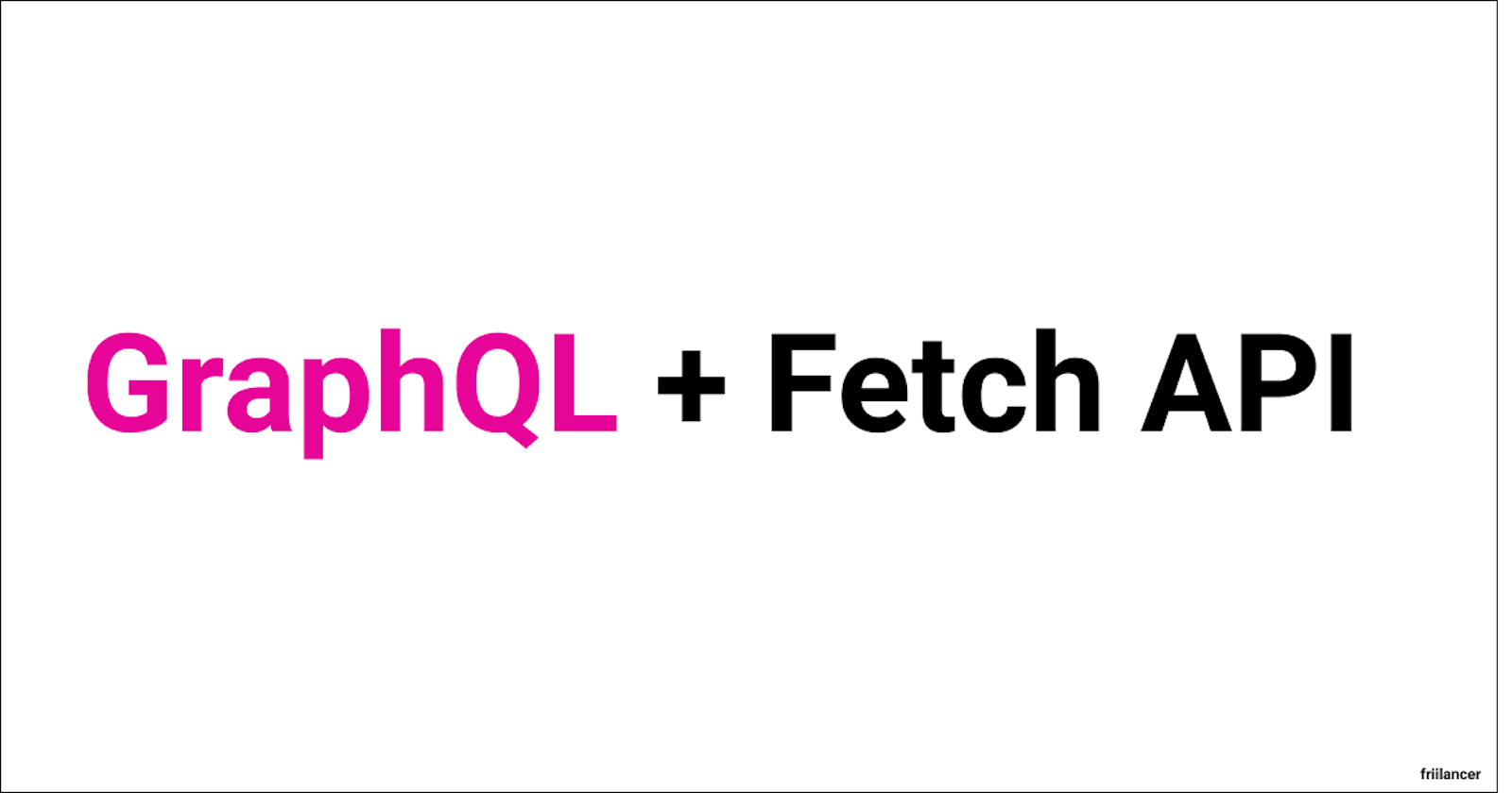 Fetching data from a GraphQL API using the Fetch API