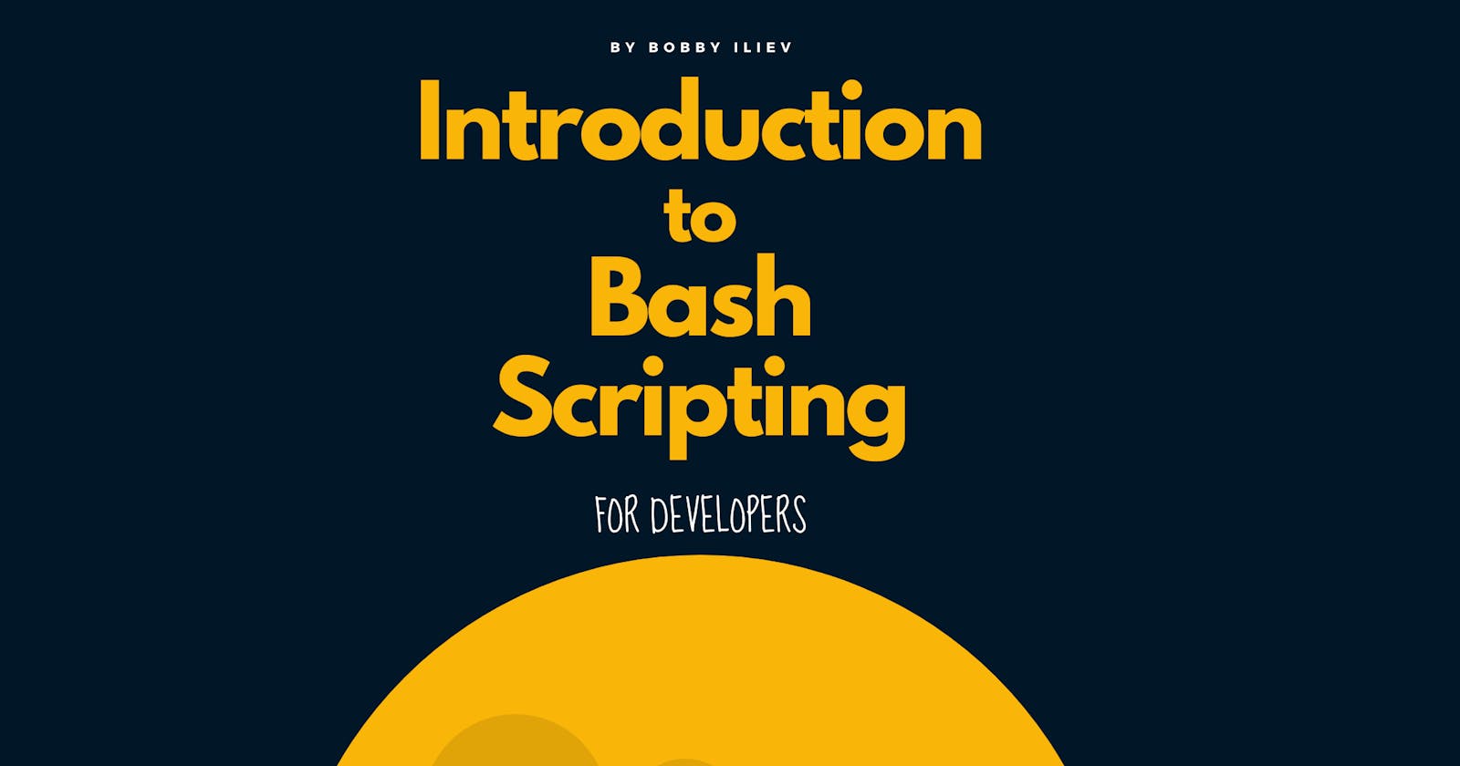 Open-Source Introduction to Bash Scripting Ebook/Guide
