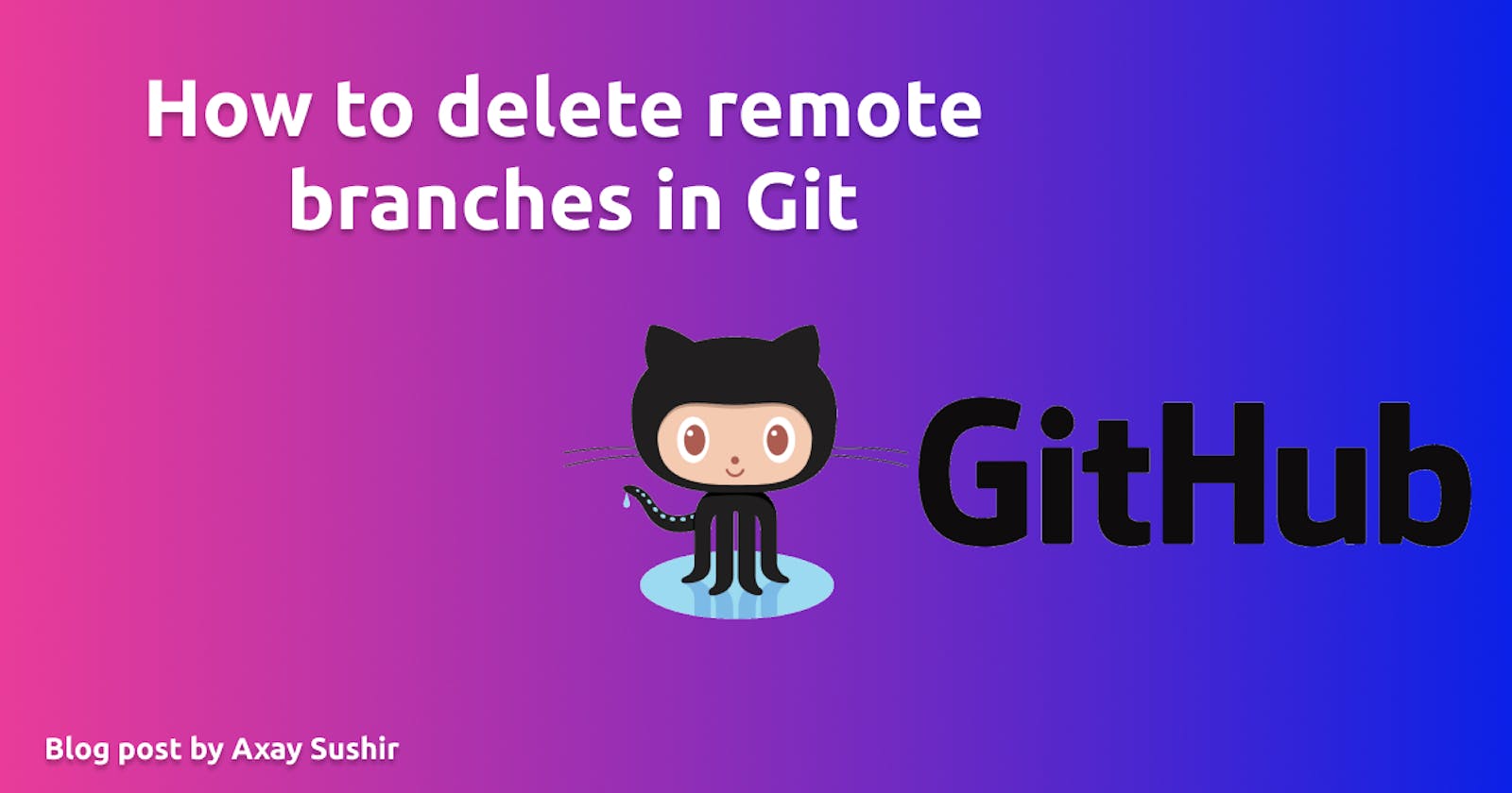 How to delete remote branches in Git