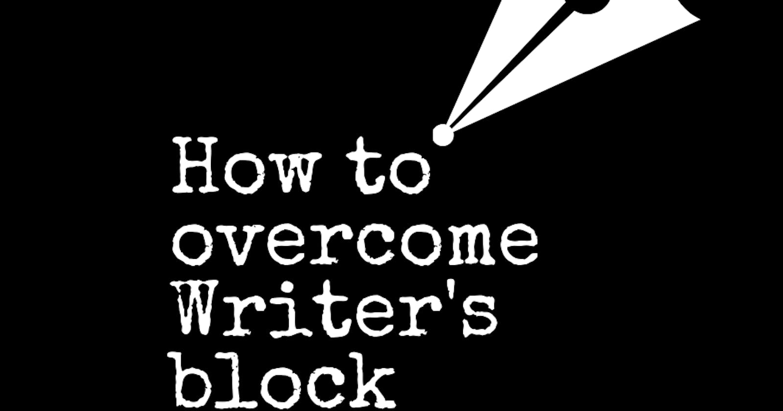 How to Overcome Writer's Block