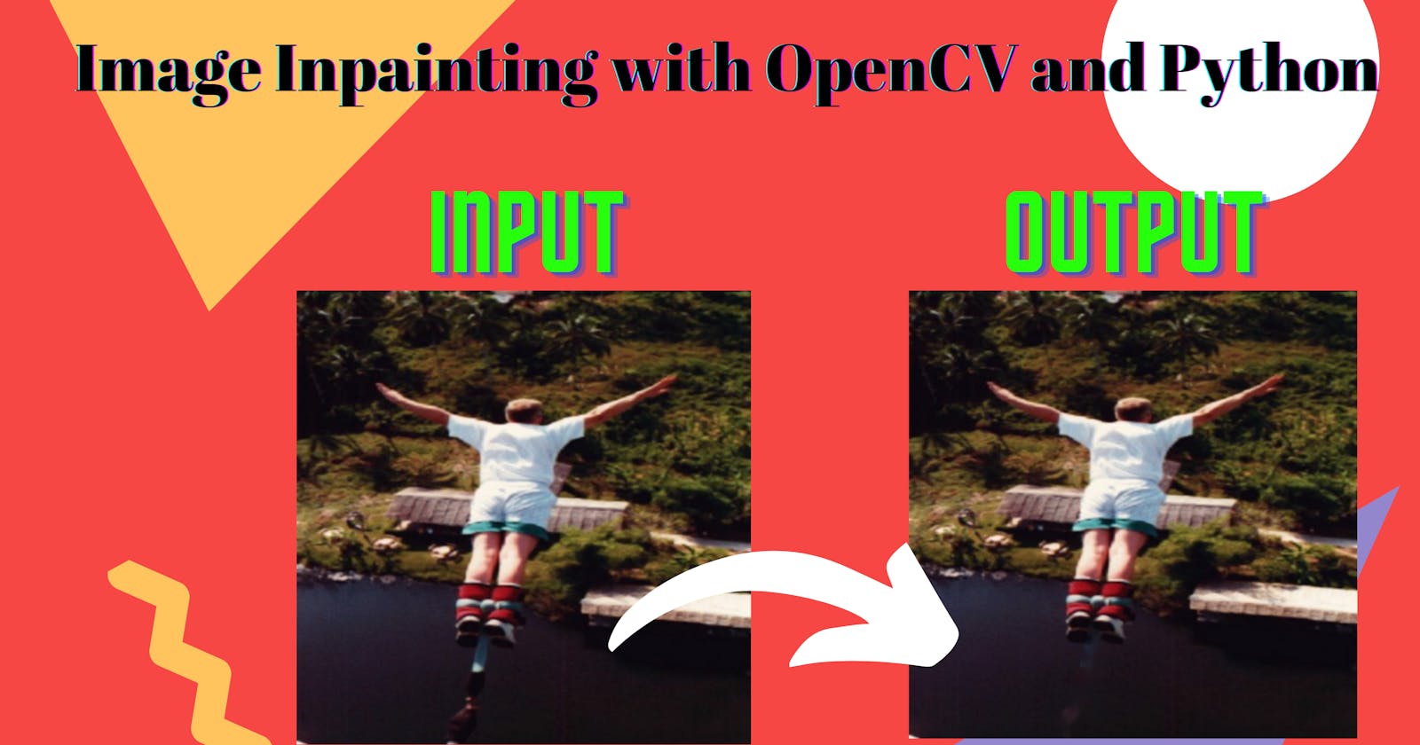 Image Inpainting with OpenCV and Python