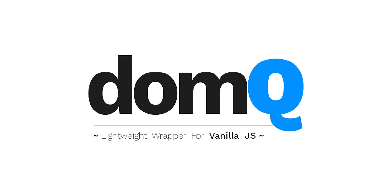 domQ - Lightweight Wrapper For VanillaJS