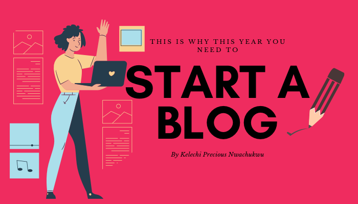 This is Why This Year You Need To Start A Blog