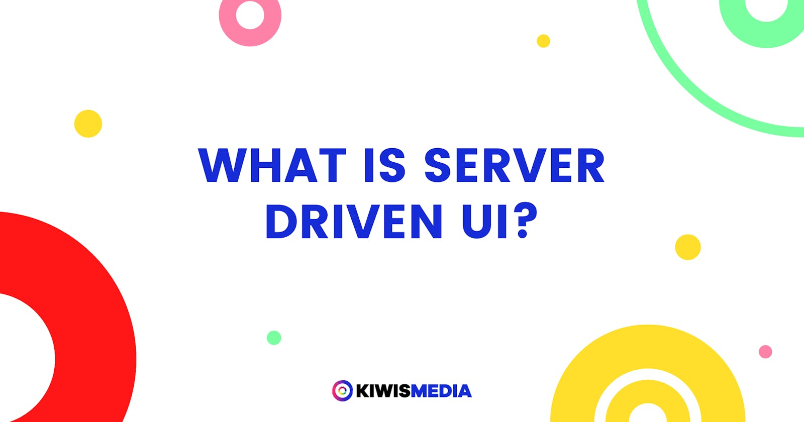 What is Server Driven UI?