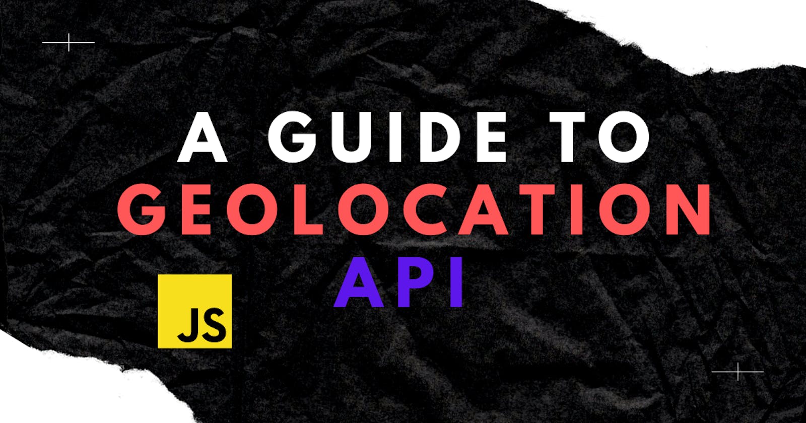 A guide to Geolocation API