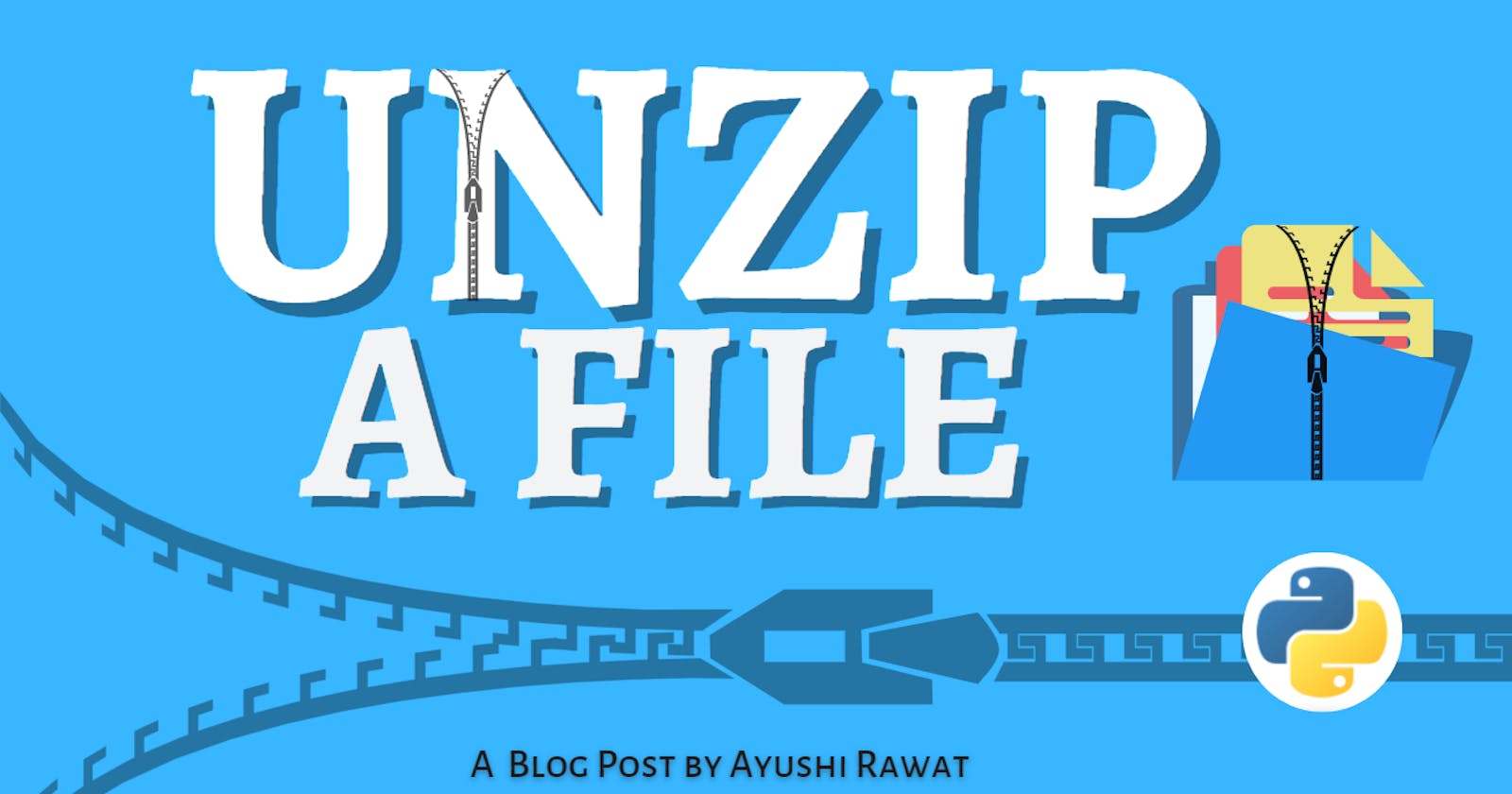 Unzip any File Using Python