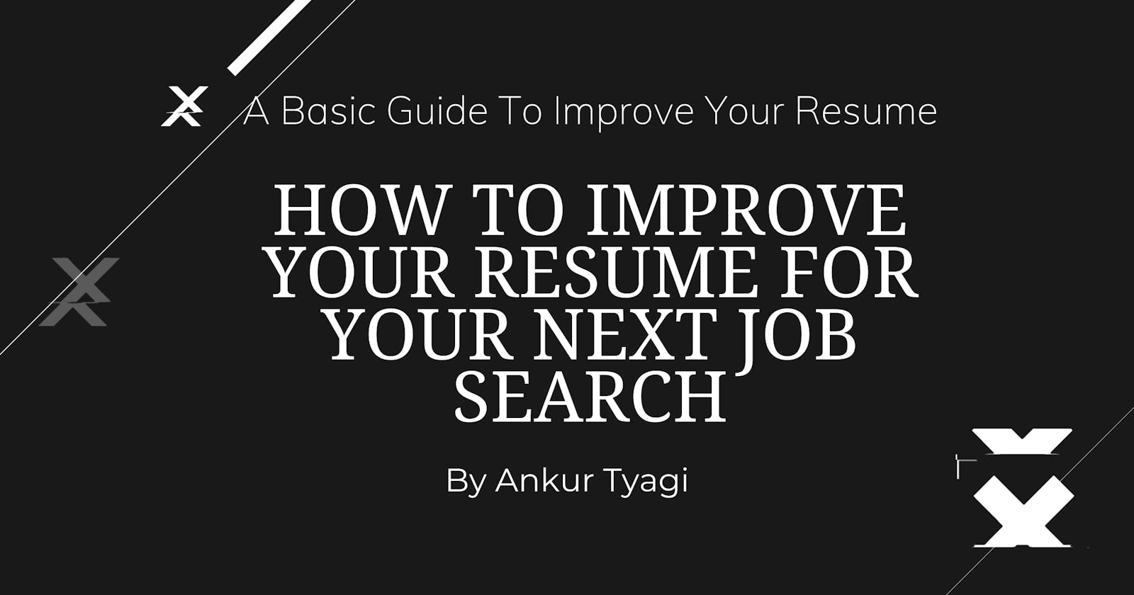 How to Improve Your Resume For Your Next Job Search!