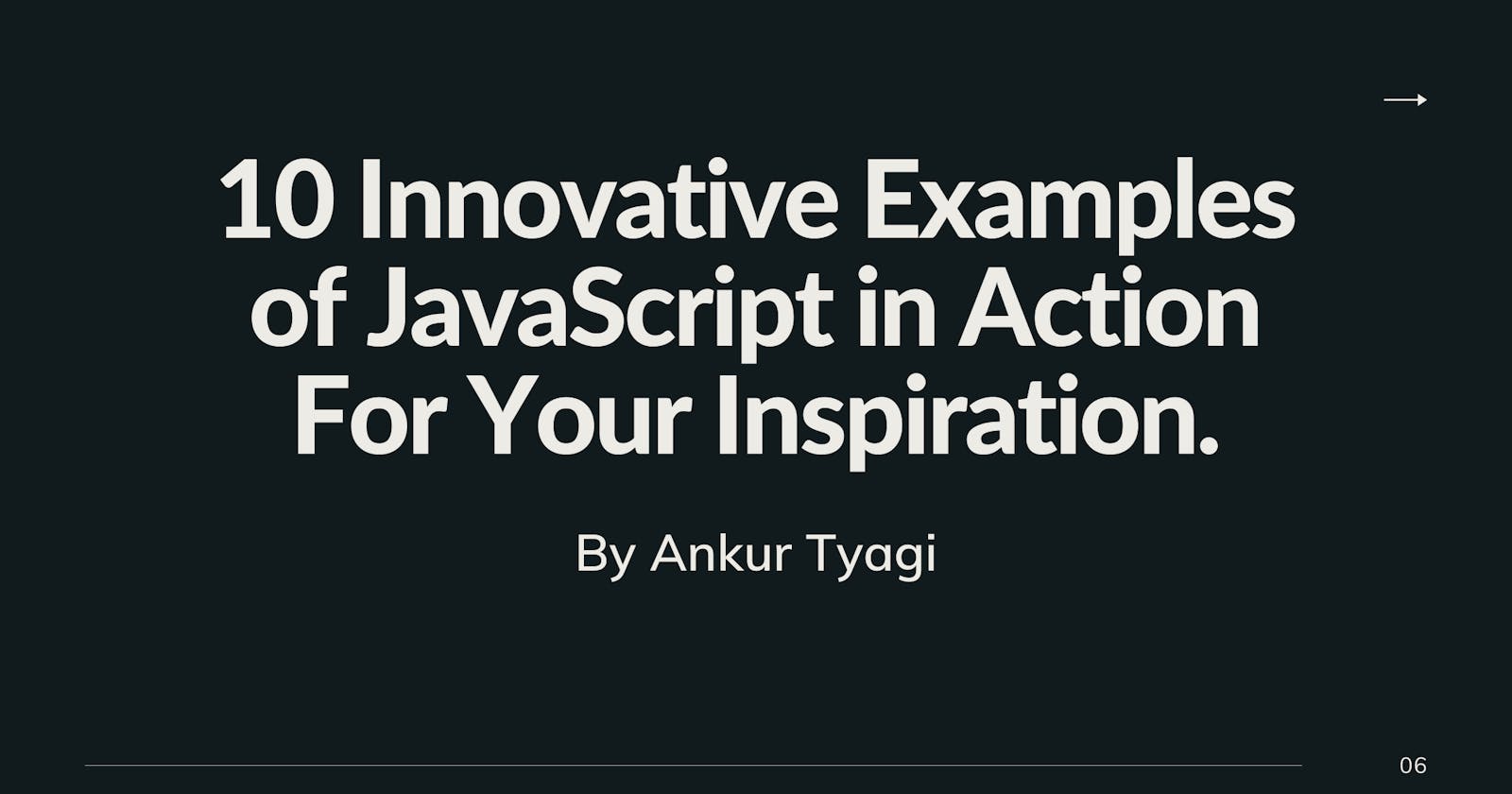 10 Innovative Examples of JavaScript in Action For Your Inspiration.