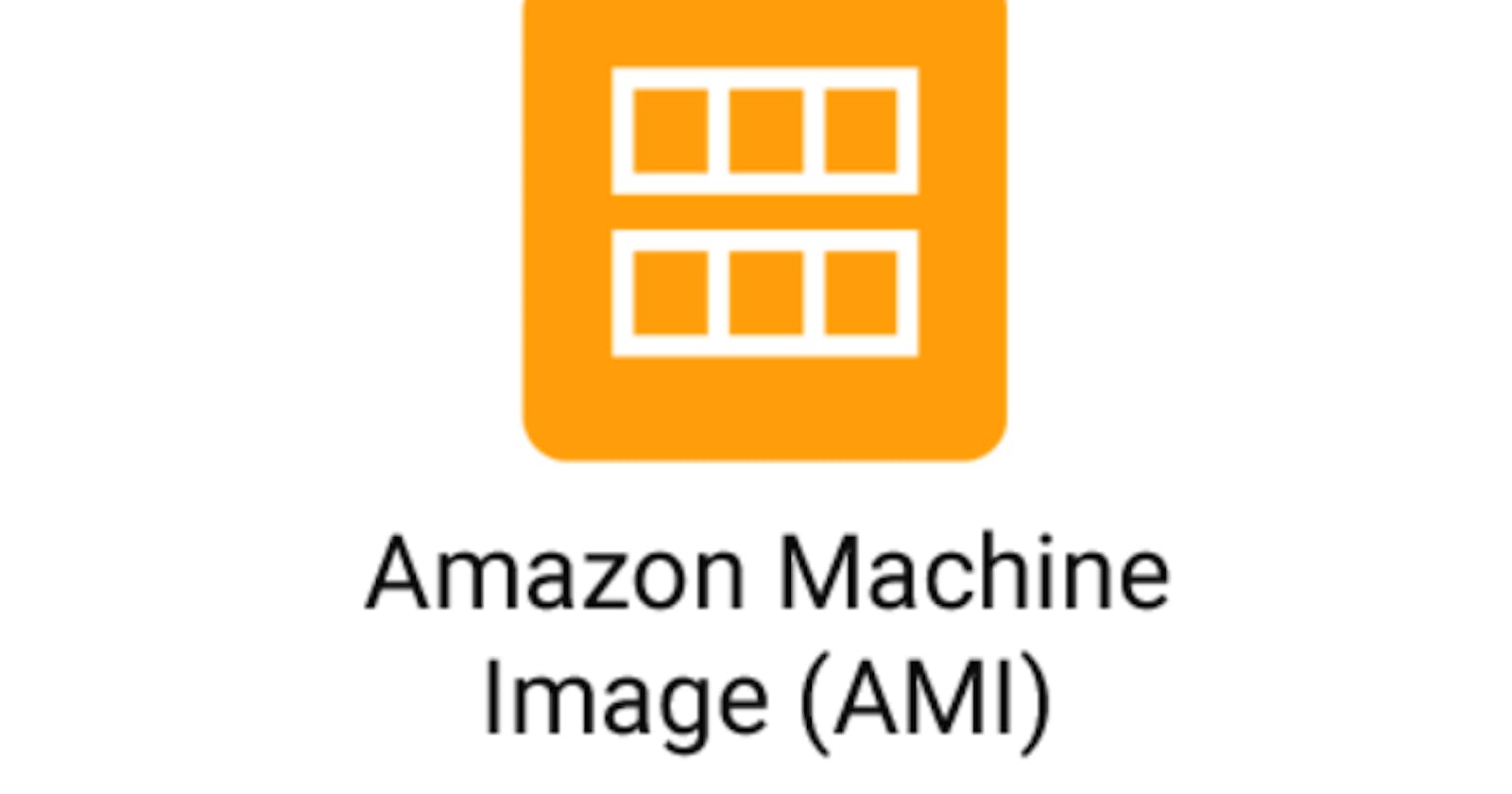 AWS AMI- Amazon Machine Image