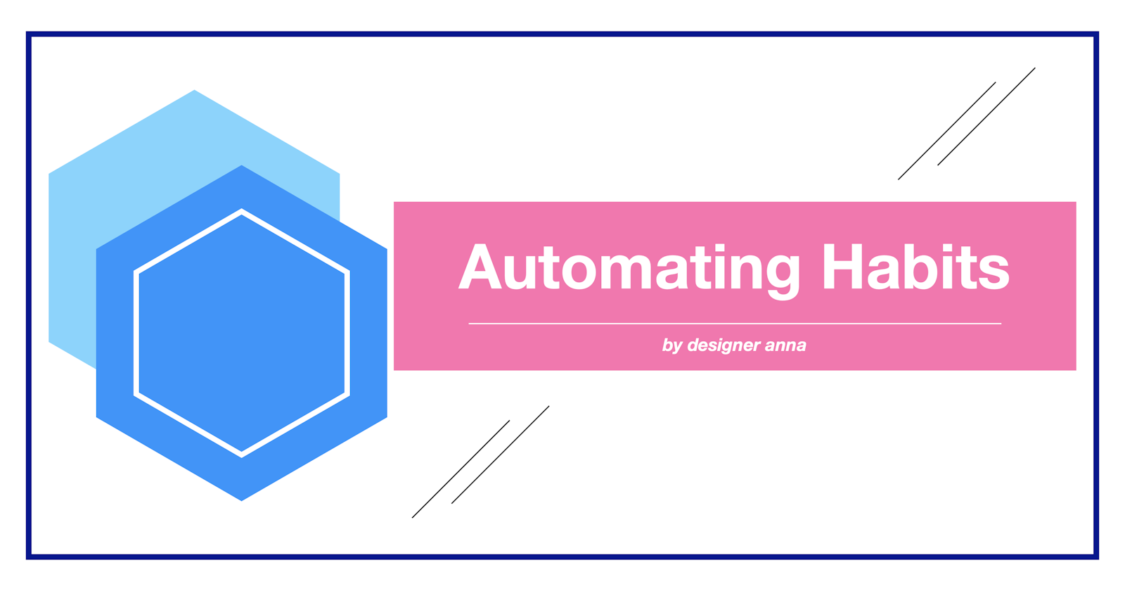 Automating our habits
