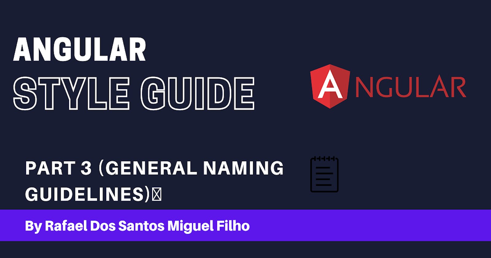 Angular Coding Style Guide: Part 3 (Naming)🚀