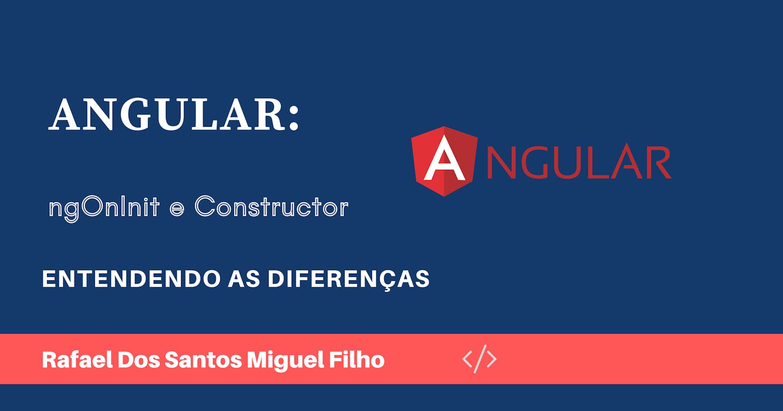 Angular: ngOnInit e Constructor.