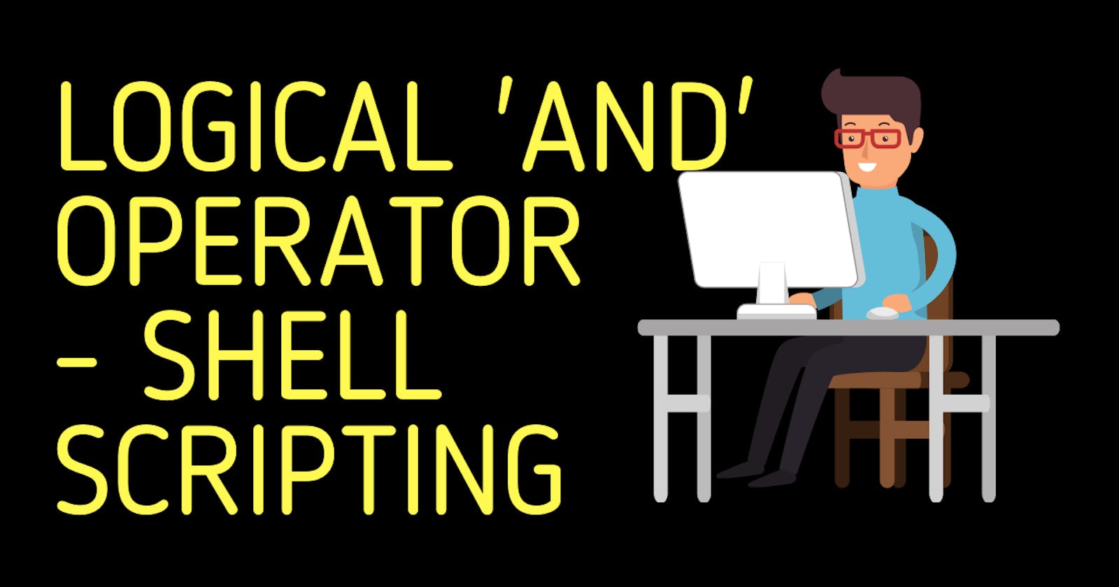 Logical 'AND' Operator | Shell Scripting