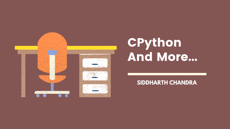 CPython and more...
